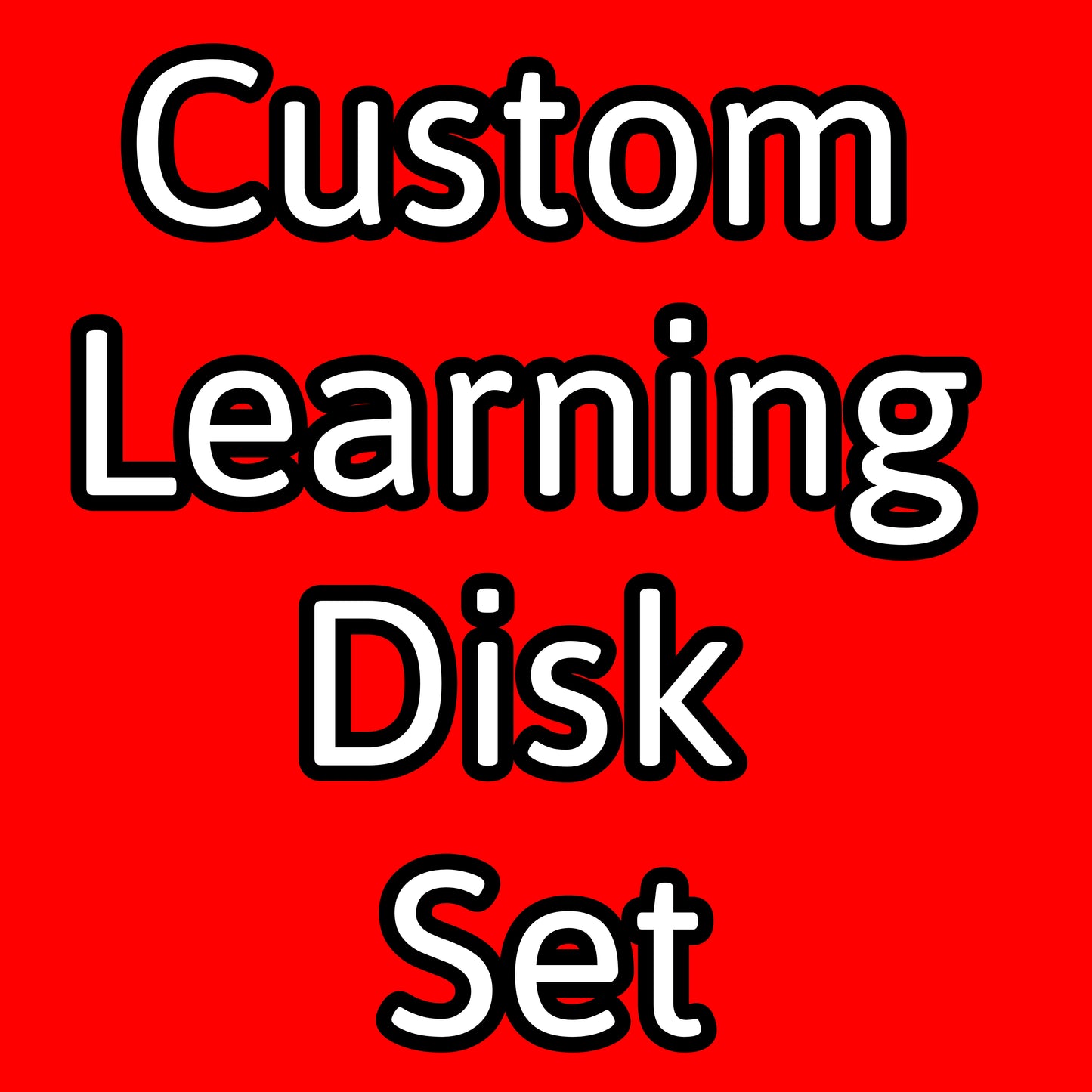 Custom Learning Disks